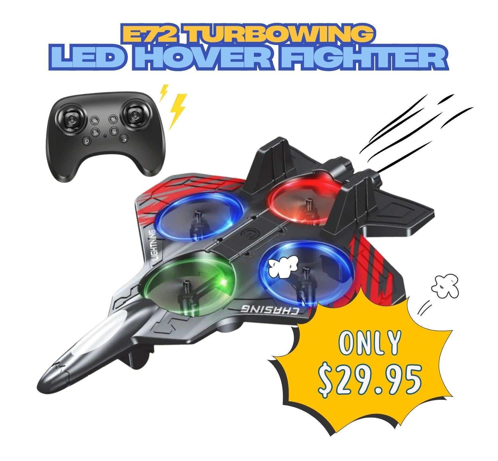 E72 TurboWing™ LED Hover Fighter